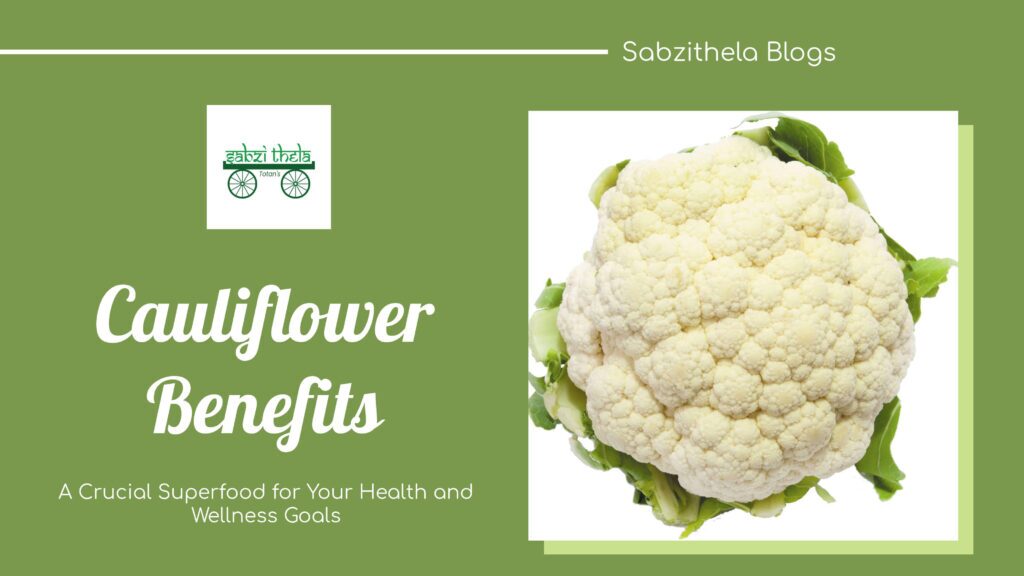 Cauliflower Benefits – sabzithela